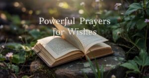 strongest prayer fulfill wishes