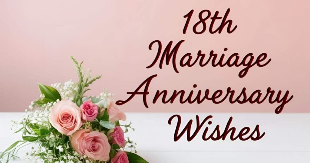 18th Marriage Anniversary Wishes