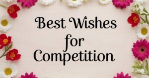 Best Wishes For Competition