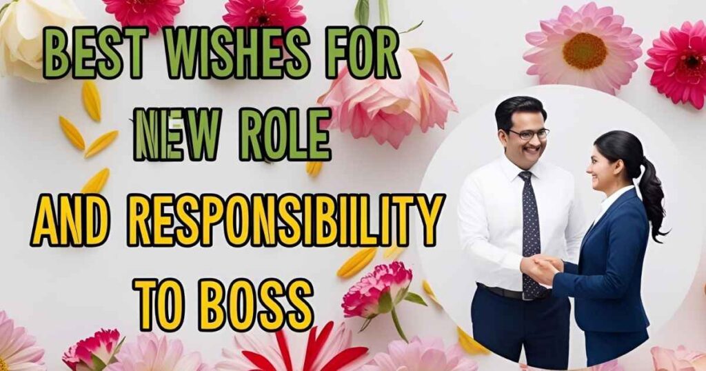 Best Wishes for New Role and Responsibility to Boss