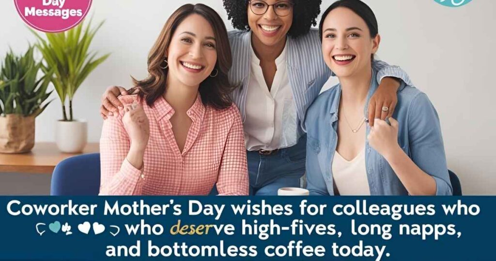 Cool Mother’s Day Messages for Special Colleague