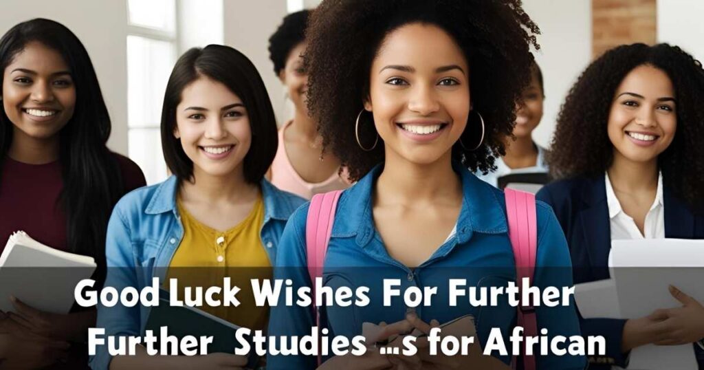 Good Luck Wishes for Further Studies for Students