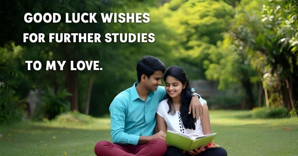 Good Luck Wishes for Further Studies to My Love