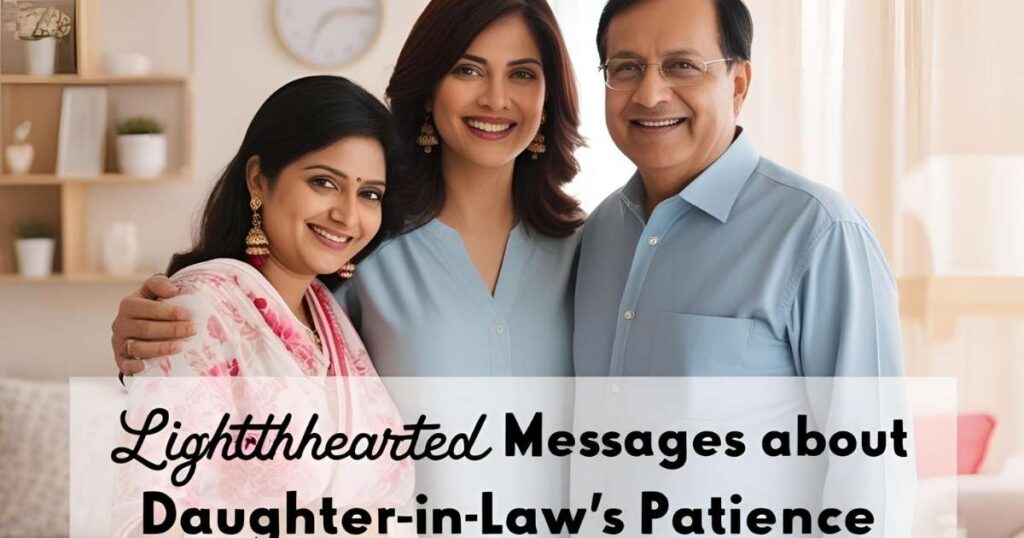 Lighthearted Messages About Daughter-in-Law’s Patience
