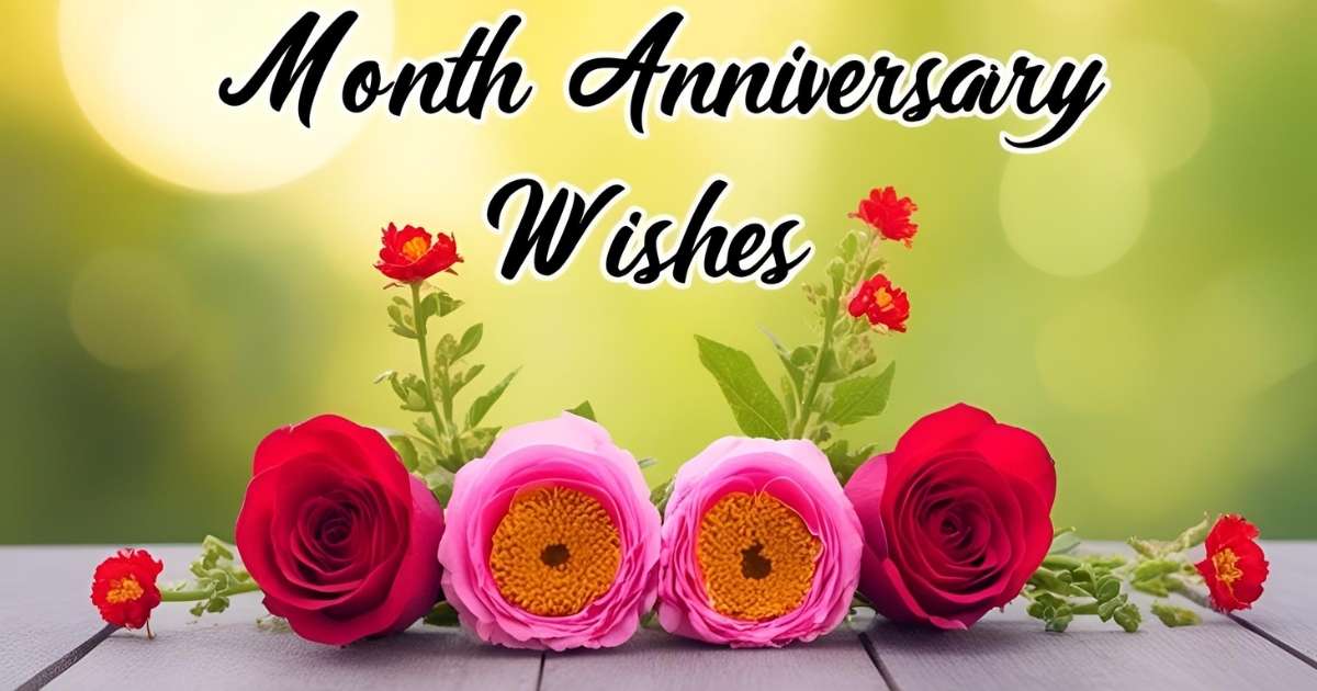 Month anniversary wishes