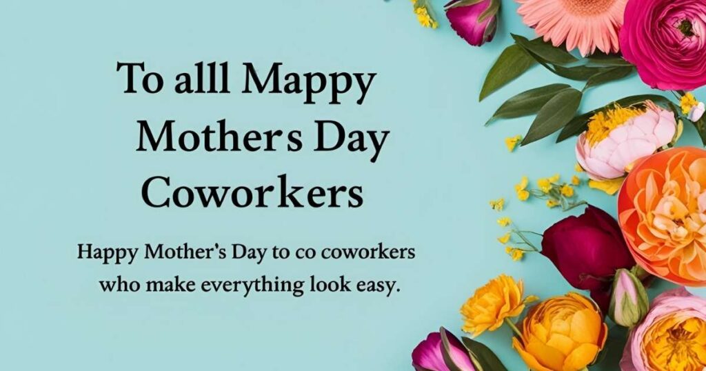Mothers Day Coworkers