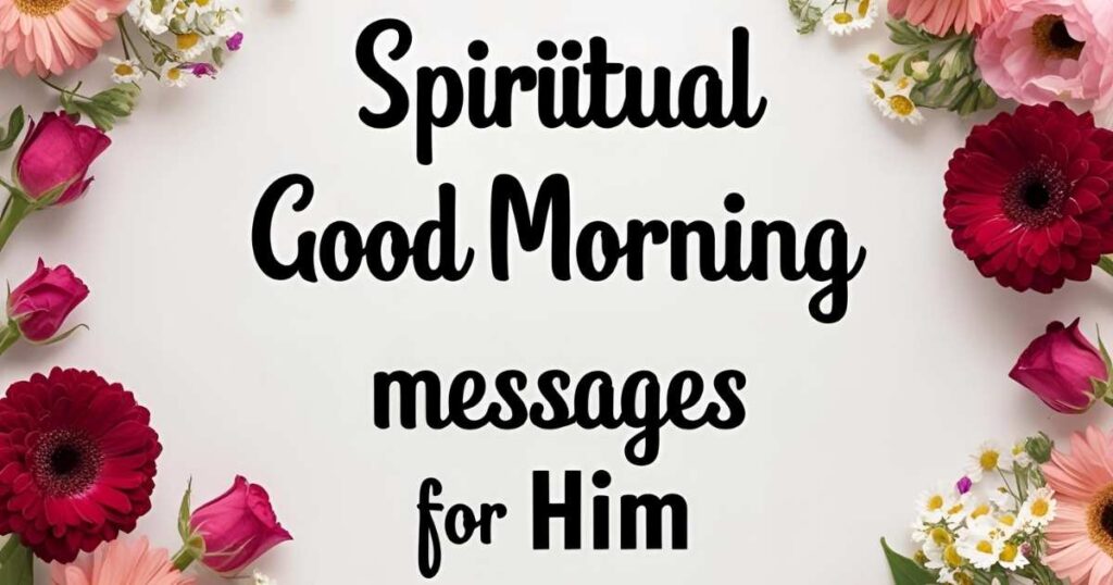 Spiritual Good Morning Messages for Him
